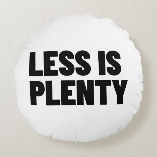 Less Is Plenty Minimalist Streetwear Typography ラウンドクッション (正面)