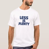 Less Is Plenty Tシャツ (正面)