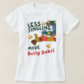 Less Jingle, More Belly Rubs: Dachshund Lovers Tシャツ (デザイン正面)