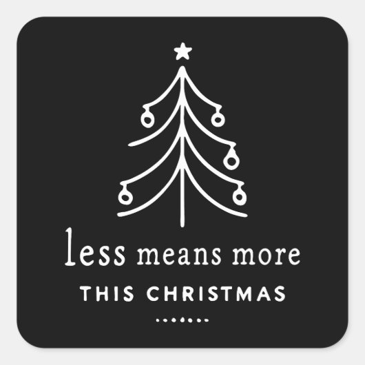 Less means more this Christmas スクエアシール (正面)