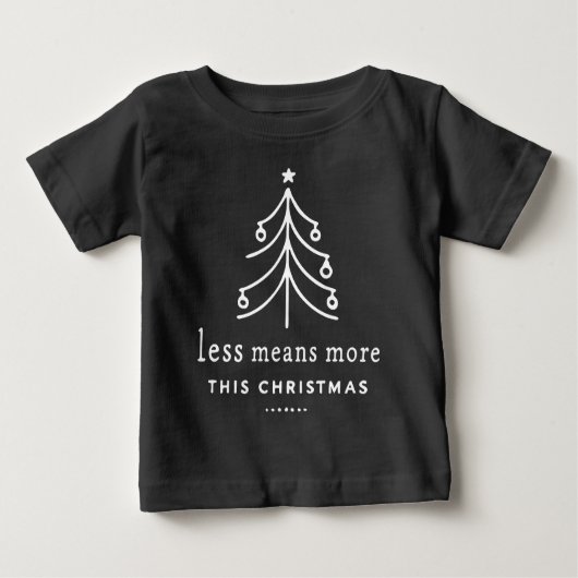 Less means more this Christmas ベビーTシャツ (正面)