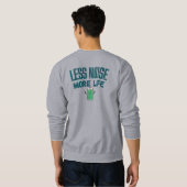Less Noise More Life スウェットシャツ (裏面フル)
