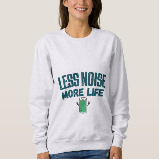 Less Noise More Life Women’s Sweatshirt スウェットシャツ