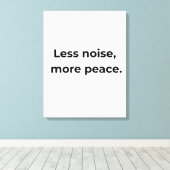 Less Noise More Peace Minimal Quote Wall Art キャンバスプリント (インサイチュ (ウッドフロア))