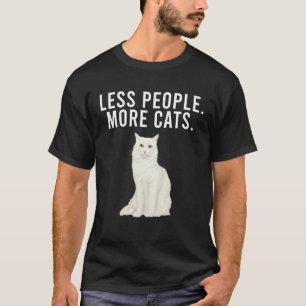 Less People More Cats Turkish Angora Introvert Tシャツ