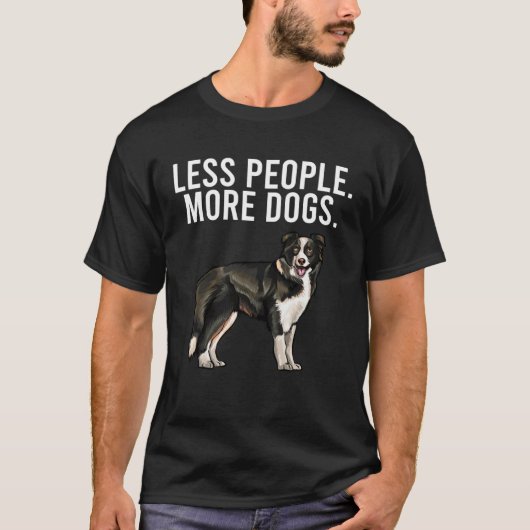 Less People More Dogs Border Collie  Introvert Tシャツ (正面)