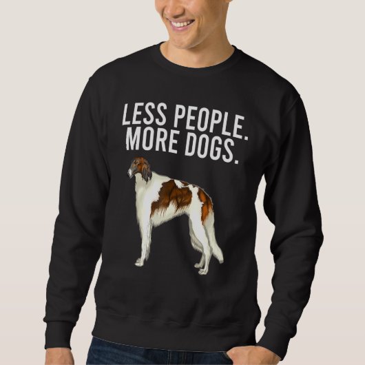 Less People More Dogs Borzoi Introvert スウェットシャツ (正面)