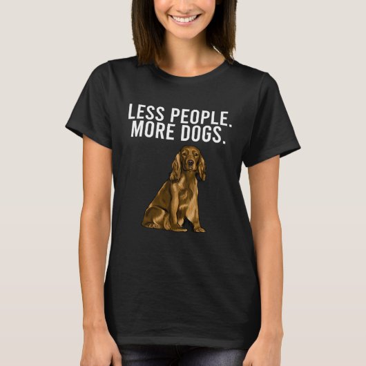Less People More Dogs Cocker Spaniel  Introvert Tシャツ (正面)