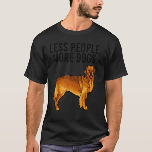 Less People More Dogs Golden Retriever Introvert Tシャツ (正面)