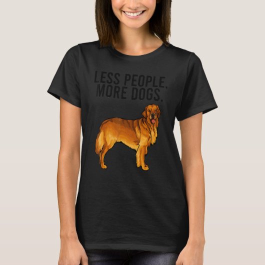 Less People More Dogs Golden Retriever Introvert Tシャツ (正面)