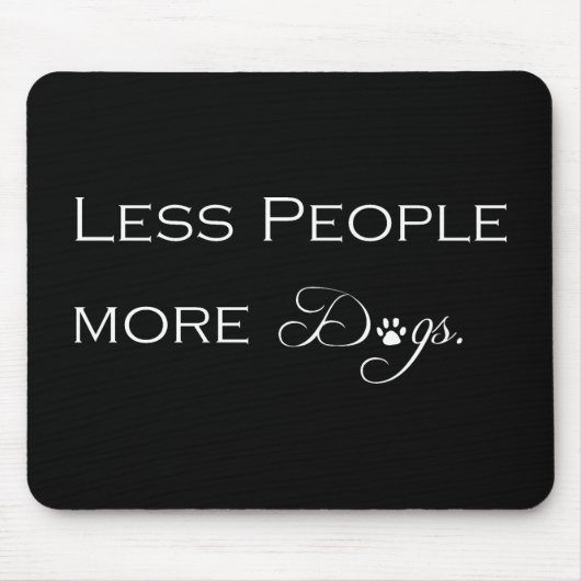 Less People More Dogs Mouse Pad マウスパッド (正面)