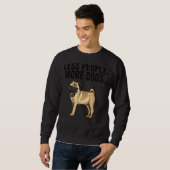Less People More Dogs Pug Introvert スウェットシャツ (正面フル)