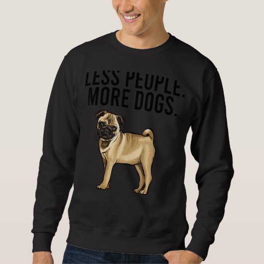 Less People More Dogs Pug Introvert スウェットシャツ (正面)