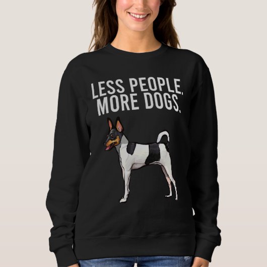 Less People More Dogs Toyキツネテリア内向型 スウェットシャツ (正面)