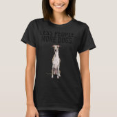 Less People More Dogs Wippet Introvert Tシャツ (正面)