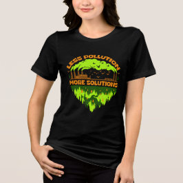 Less Pollution More Solutions Earth Day T-Shirt トライブレンドＴシャツ