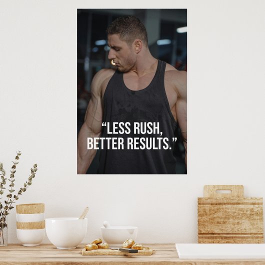Less Rush Better Results Fitness Quote Poster ポスター (キッチン)
