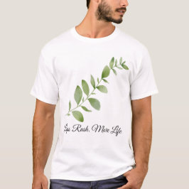 Less Rush More Life Botanical Design Tシャツ