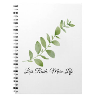 Less Rush More Life Notebook ノートブック