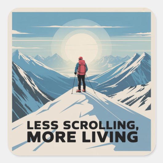 Less Scrolling, More Living スクエアシール (正面)