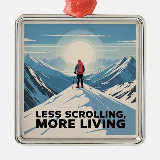 Less Scrolling, More Living メタルオーナメント (正面)