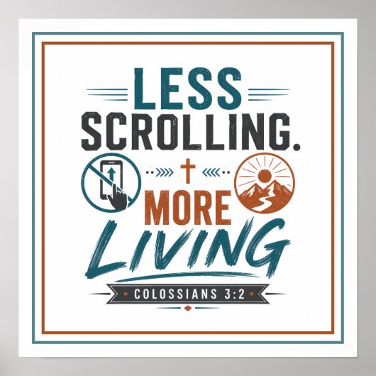 Less Scrolling More Living モチベーション・クォート ポスター (正面)