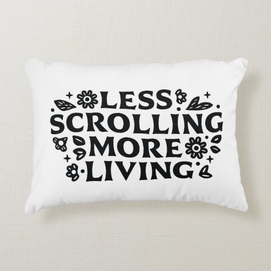 Less scrolling more living mindfulness quotes アクセントクッション (正面)
