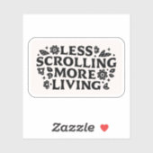 Less scrolling more living mindfulness quotes シール (シート)