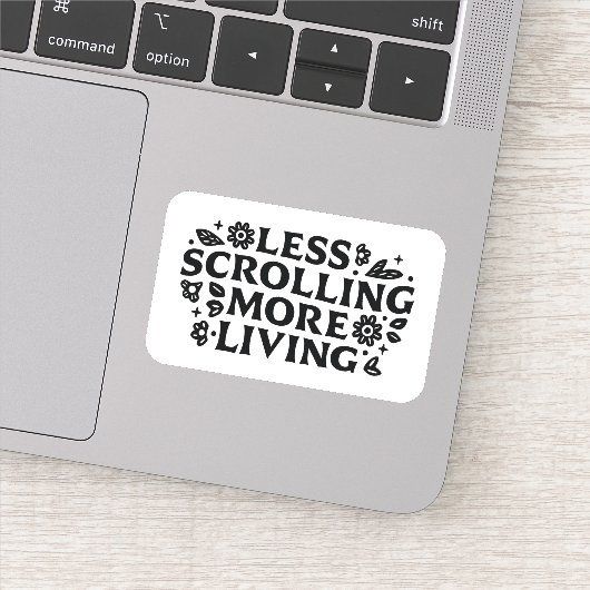 Less scrolling more living mindfulness quotes シール (詳細)