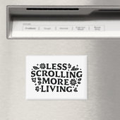 Less scrolling more living mindfulness quotes マグネット (インサイチュ (食洗機))