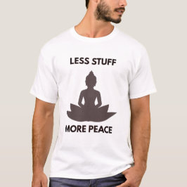  Less Stuff More Peace Tee | Minimalist Home Livin Tシャツ