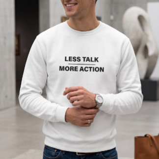 Less Talk More Action ホワイトミニマリストクルーネックスウェット スウェットシャツ