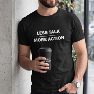 LESS TALK MORE ACTION メンズ モチベーション ブラックTシャツ Tシャツ