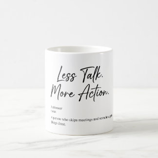 Less Talk More Action | モチベーション コーヒーマグ コーヒーマグカップ