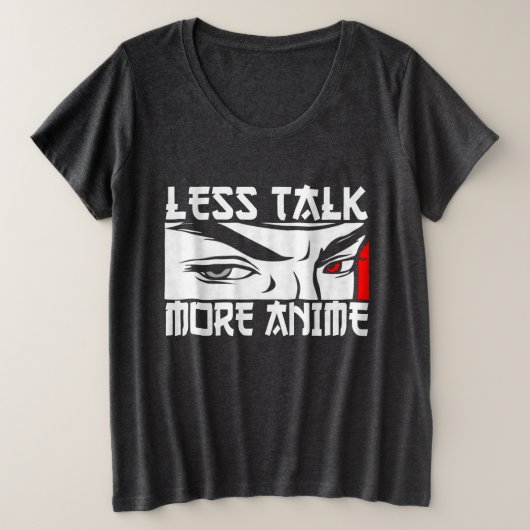 Less Talk More Anime - おもしろい Anime    プラスサイズTシャツ (デザイン正面)