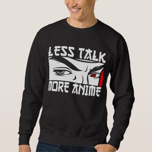 Less Talk More Anime - 面白いアニメ スウェットシャツ (正面)