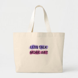 Less Talk More Art タイポグラフィTシャツ ラージトートバッグ