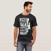 Less Talk More Chalk Bouldering Wall Climber Bould Tシャツ (正面フル)