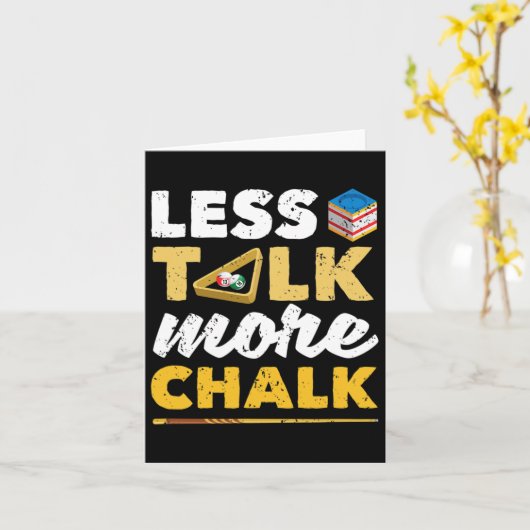 Less Talk More Chalk Pool Player Billard 8-ll Bill カード (黄色い花)