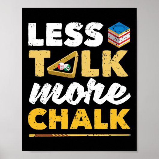 Less Talk More Chalk Pool Player Billard 8-ll Bill ポスター (正面)