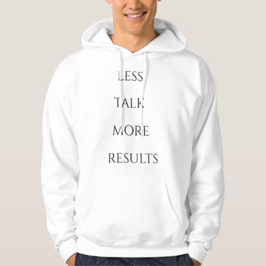 Less Talk More Results |T-Shirt パーカ (正面)