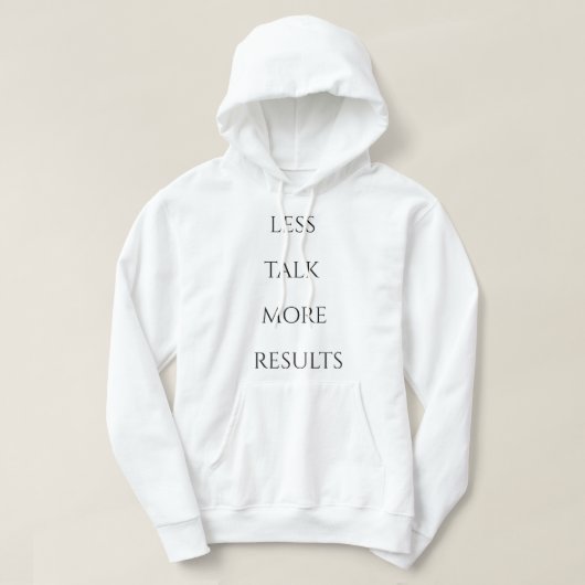 Less Talk More Results |T-Shirt パーカ (デザイン正面)