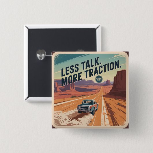 Less Talk. More Traction 缶バッジ (正面&裏面)