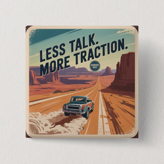 Less Talk. More Traction 缶バッジ (正面)