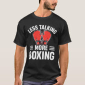 Less Talking More Boxing Motivational Design Tシャツ (正面)