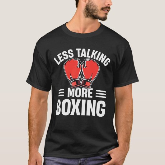 Less Talking More Boxing Motivational Design Tシャツ (正面)