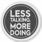Less Talking More Doing ステッカー | 生産性 & M シール (正面)
