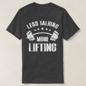Less Talking More Lifting Workout s For Men  Tシャツ (デザイン正面)