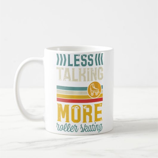 Less Talking More Roller Skating Cute コーヒーマグカップ (左)