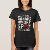 Less Talking More Spot And Stalking Hog Hunting Tシャツ (正面)